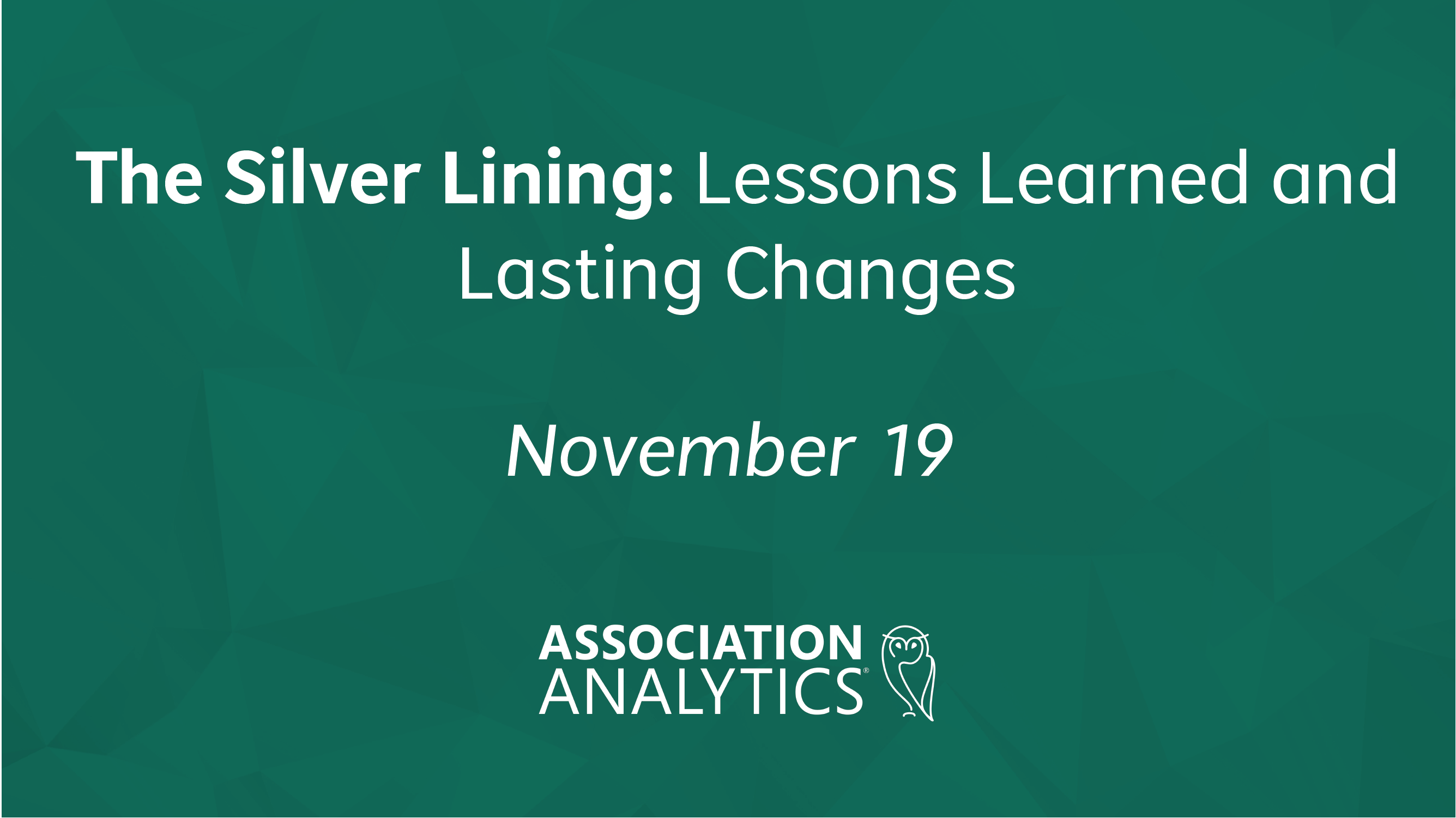 The Silver Lining Lessons Learned and Lasting Changes